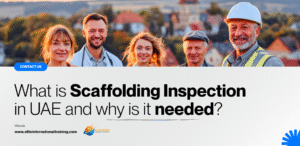 What is scaffolding inspection in the UAE and why is it needed?