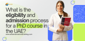 What is the eligibility and admission process for a PhD course in the UAE?